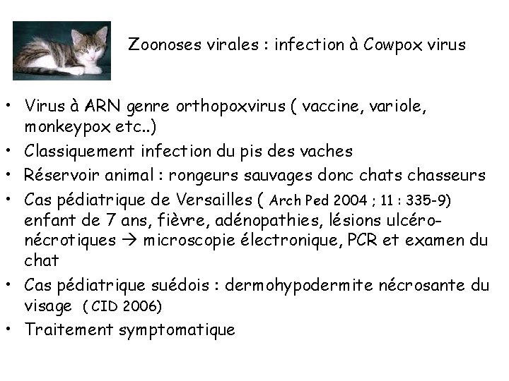 Zoonoses virales : infection à Cowpox virus • Virus à ARN genre orthopoxvirus (