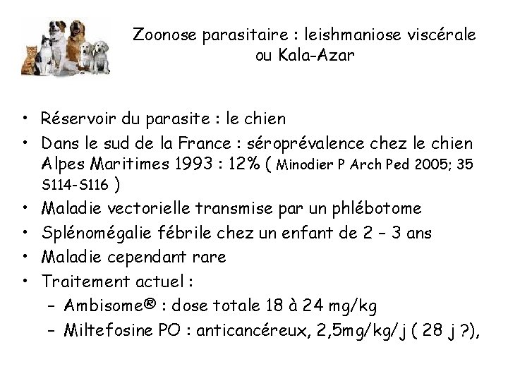 Zoonose parasitaire : leishmaniose viscérale ou Kala-Azar • Réservoir du parasite : le chien