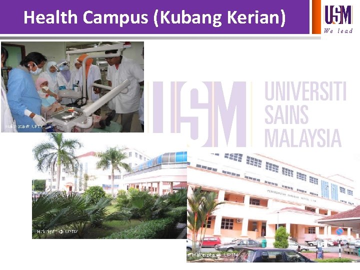 Health Campus (Kubang Kerian) We lead 