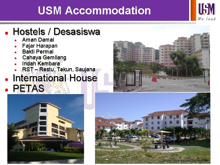 USM Accommodation We lead Hostels / Desasiswa Aman Damai Fajar Harapan Bakti Permai Cahaya