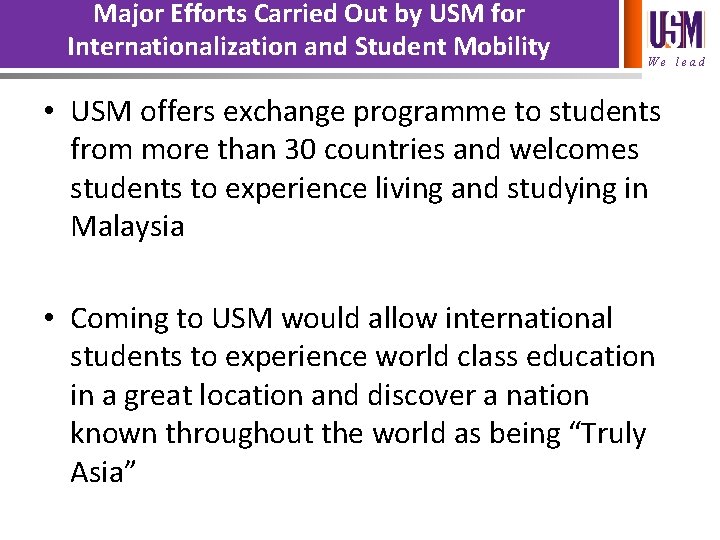 Major Efforts Carried Out by USM for Internationalization and Student Mobility We lead •