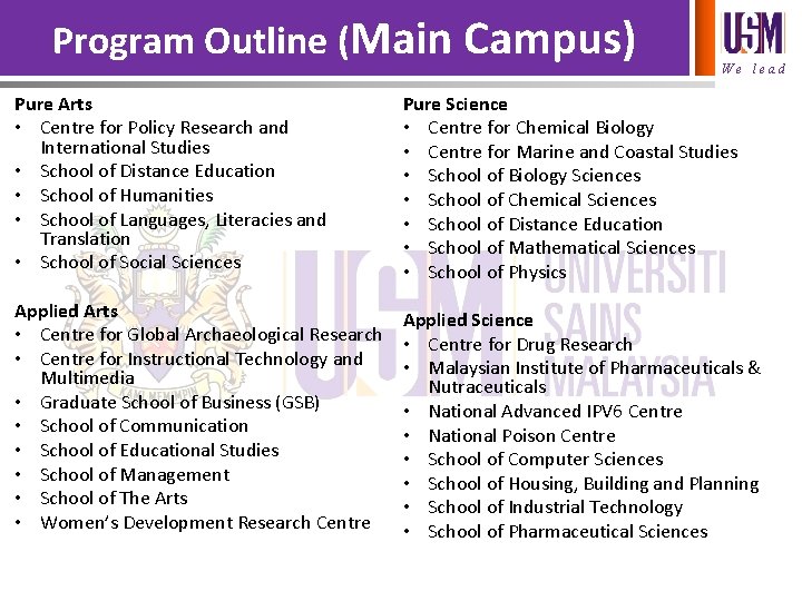 Program Outline (Main Campus) We lead Pure Arts • Centre for Policy Research and