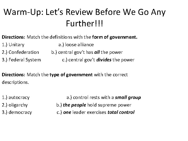 Warm-Up: Let’s Review Before We Go Any Further!!! Directions: Match the definitions with the