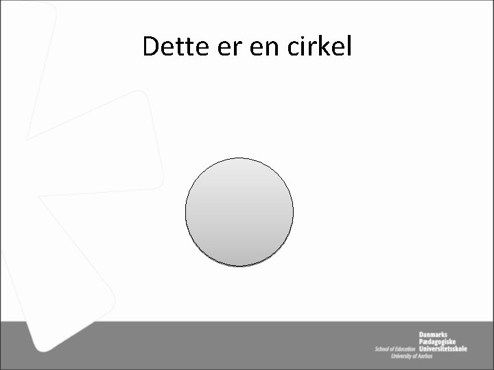 Dette er en cirkel 