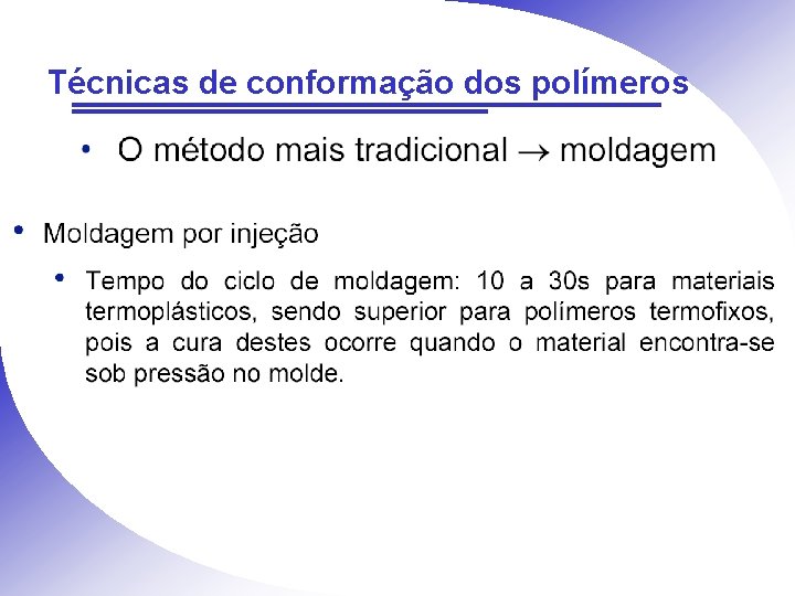 Técnicas de conformação dos polímeros 