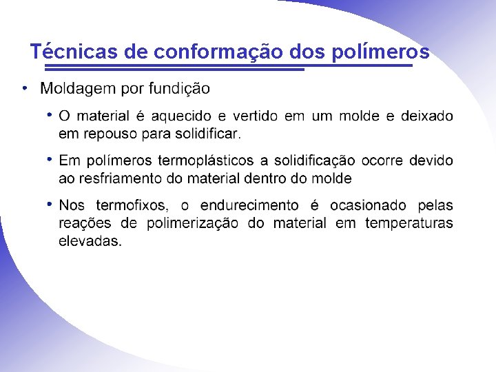 Técnicas de conformação dos polímeros 