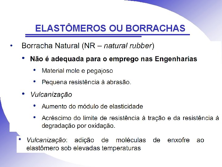 ELASTÔMEROS OU BORRACHAS 
