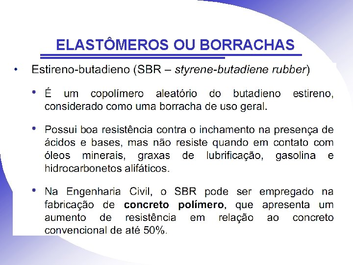 ELASTÔMEROS OU BORRACHAS 