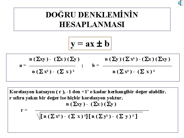 DOĞRU DENKLEMİNİN HESAPLANMASI y = ax b n ( xy ) - ( x