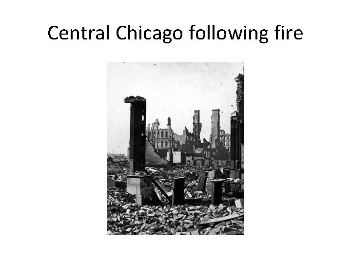 Central Chicago following fire 