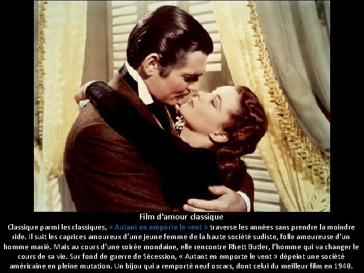 Film d'amour classique Classique parmi les classiques, « Autant en emporte le vent »