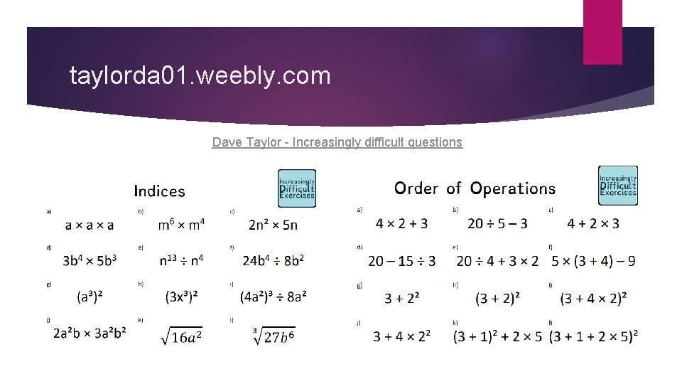 taylorda 01. weebly. com Dave Taylor - Increasingly difficult questions 