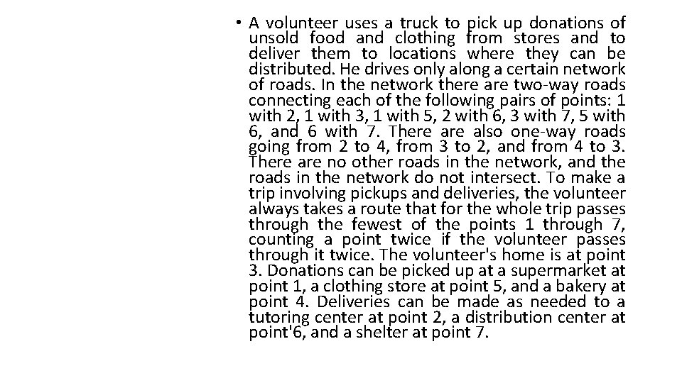  • A volunteer uses a truck to pick up donations of unsold food