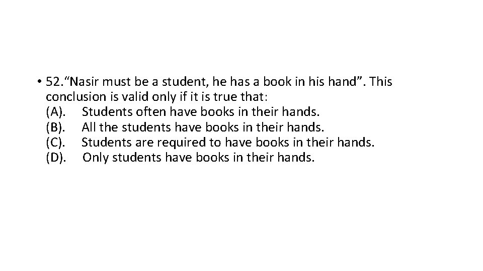  • 52. “Nasir must be a student, he has a book in his