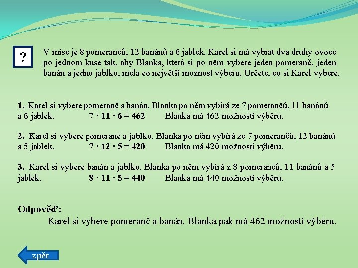 ? V míse je 8 pomerančů, 12 banánů a 6 jablek. Karel si má