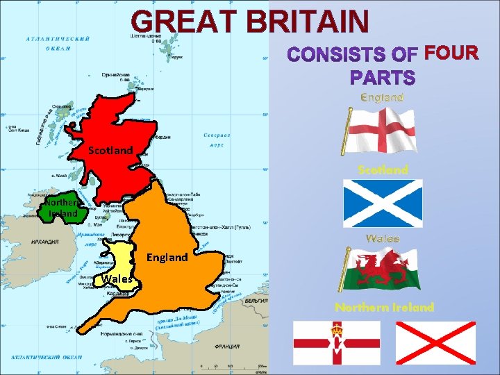 GREAT BRITAIN FOUR Scotland Northern Ireland England Wales Northern Ireland 