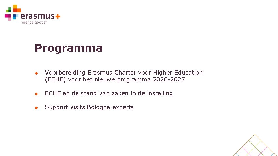 Programma u Voorbereiding Erasmus Charter voor Higher Education (ECHE) voor het nieuwe programma 2020