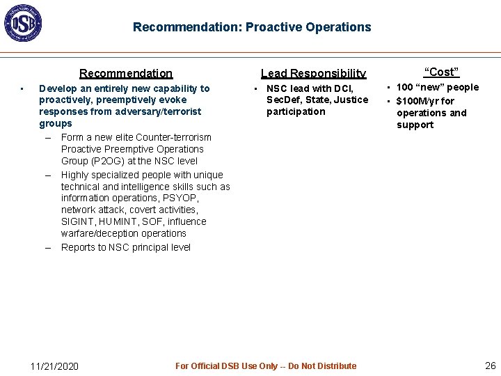 Recommendation: Proactive Operations Recommendation • Lead Responsibility Develop an entirely new capability to proactively,