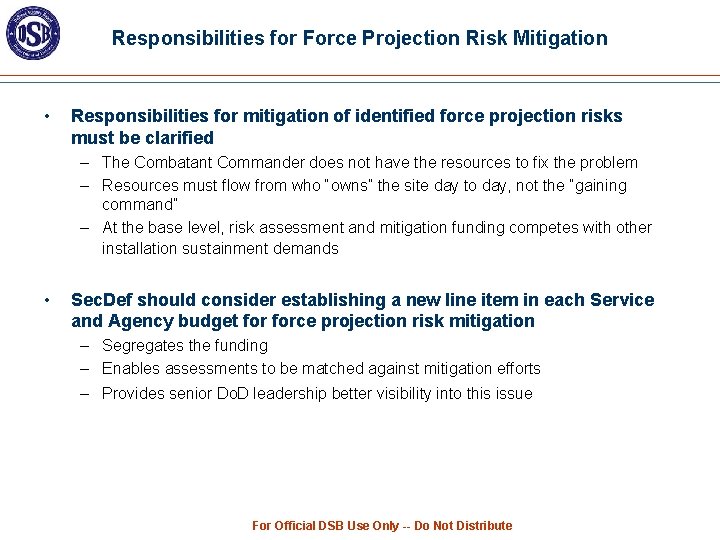 Responsibilities for Force Projection Risk Mitigation • Responsibilities for mitigation of identified force projection