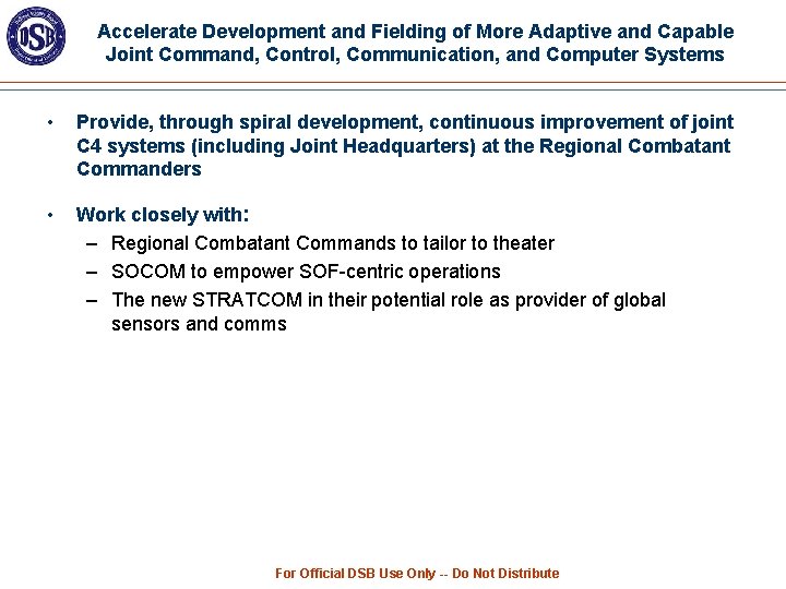 Accelerate Development and Fielding of More Adaptive and Capable Joint Command, Control, Communication, and