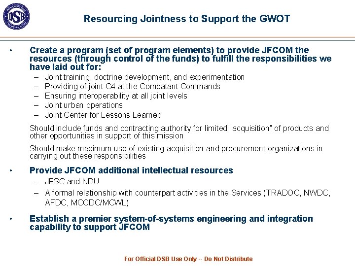 Resourcing Jointness to Support the GWOT • Create a program (set of program elements)