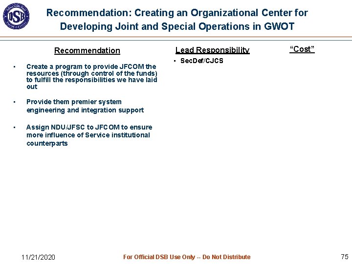 Recommendation: Creating an Organizational Center for Developing Joint and Special Operations in GWOT Lead