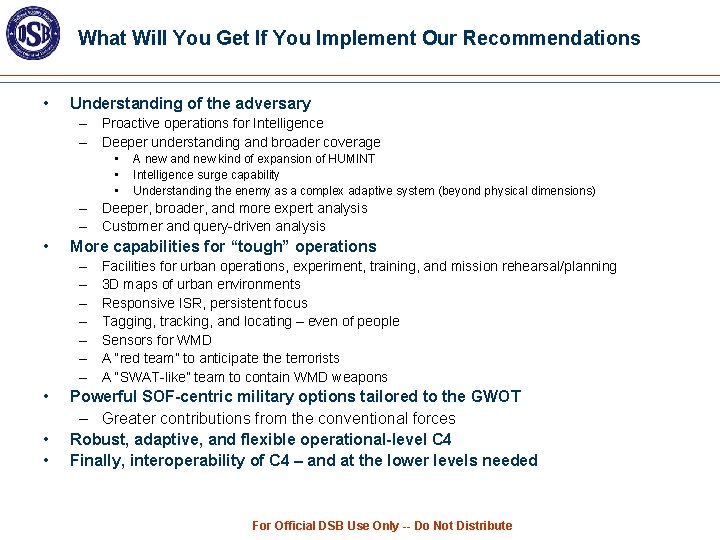 What Will You Get If You Implement Our Recommendations • Understanding of the adversary