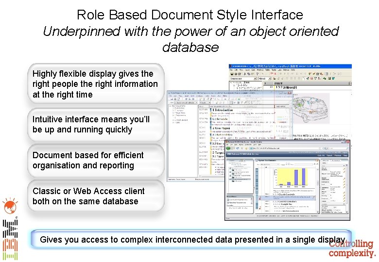 Role Based Document Style Interface Underpinned with the power of an object oriented database Role Based Document Style Interface Underpinned with the power of an object oriented database