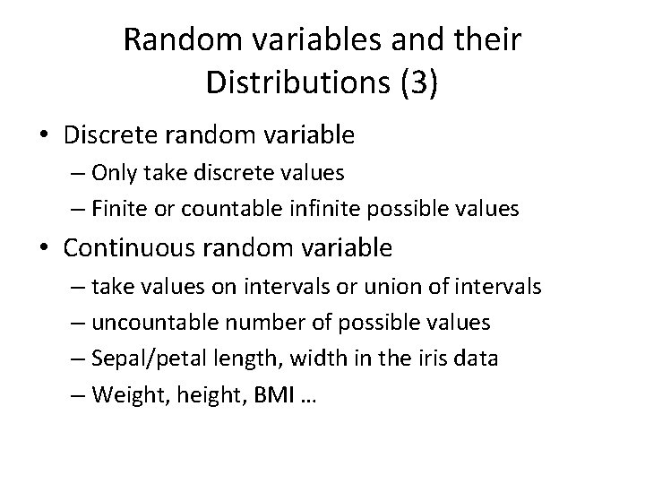 Random variables and their Distributions (3) • Discrete random variable – Only take discrete