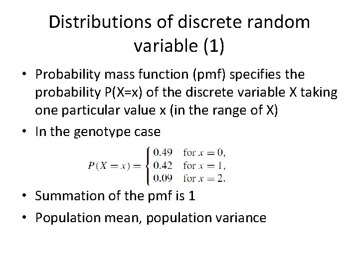 Distributions of discrete random variable (1) • Probability mass function (pmf) specifies the probability