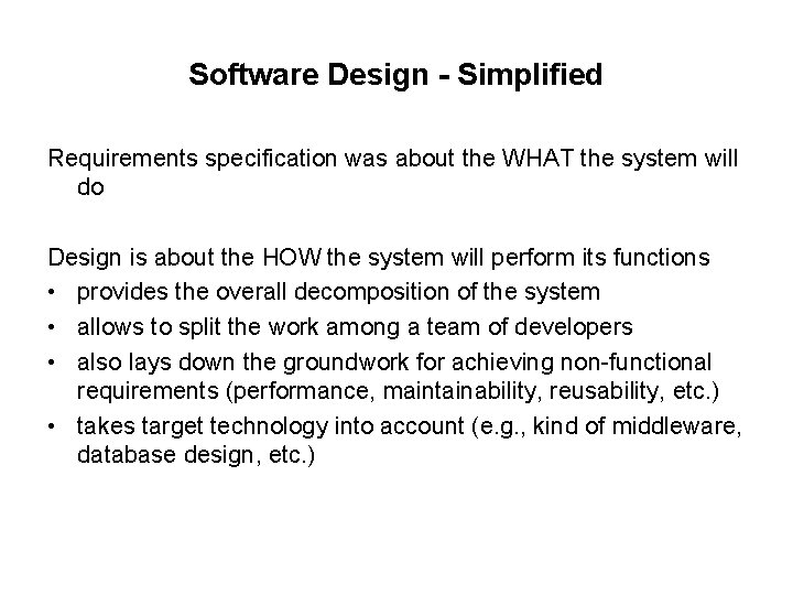 Software Design - Simplified Requirements specification was about the WHAT the system will do