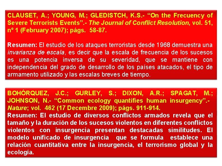 CLAUSET, A. ; YOUNG, M. ; GLEDISTCH, K. S. - “On the Frecuency of