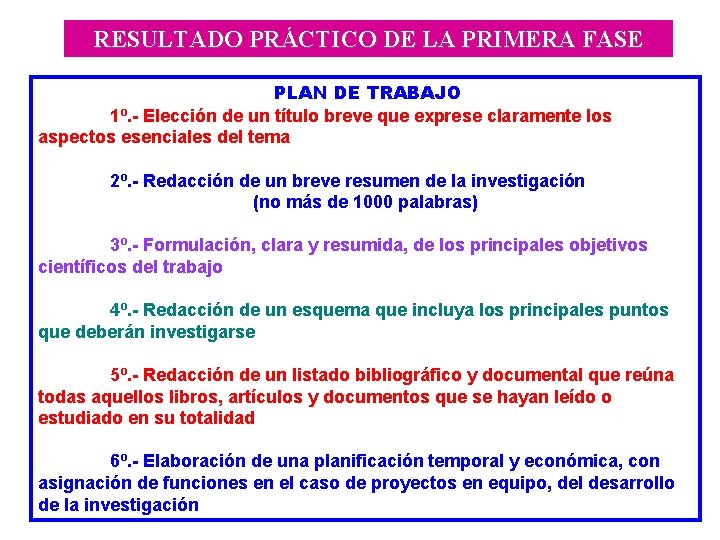 RESULTADO PRÁCTICO DE LA PRIMERA FASE PLAN DE TRABAJO 1º. - Elección de un