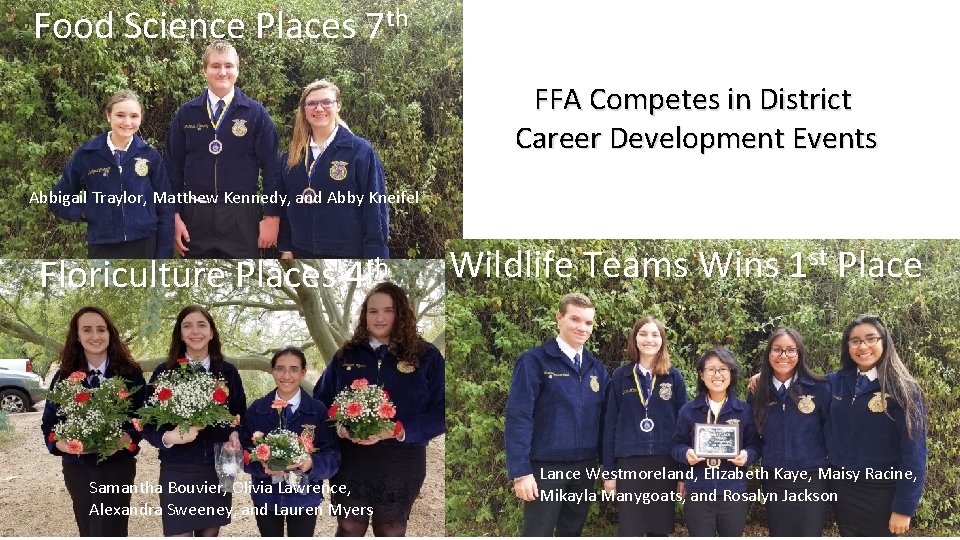 Food Science Places 7 th FFA Competes in District Career Development Events Abbigail Traylor,