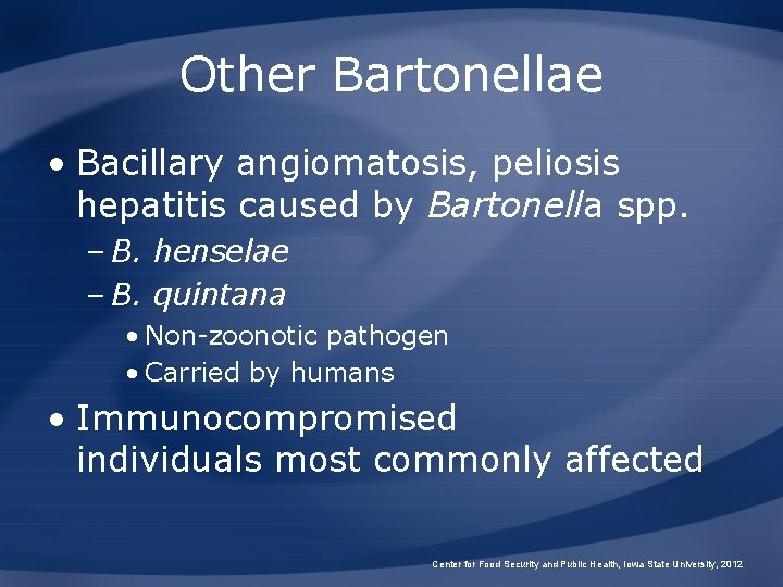 Other Bartonellae • Bacillary angiomatosis, peliosis hepatitis caused by Bartonella spp. – B. henselae Other Bartonellae • Bacillary angiomatosis, peliosis hepatitis caused by Bartonella spp. – B. henselae