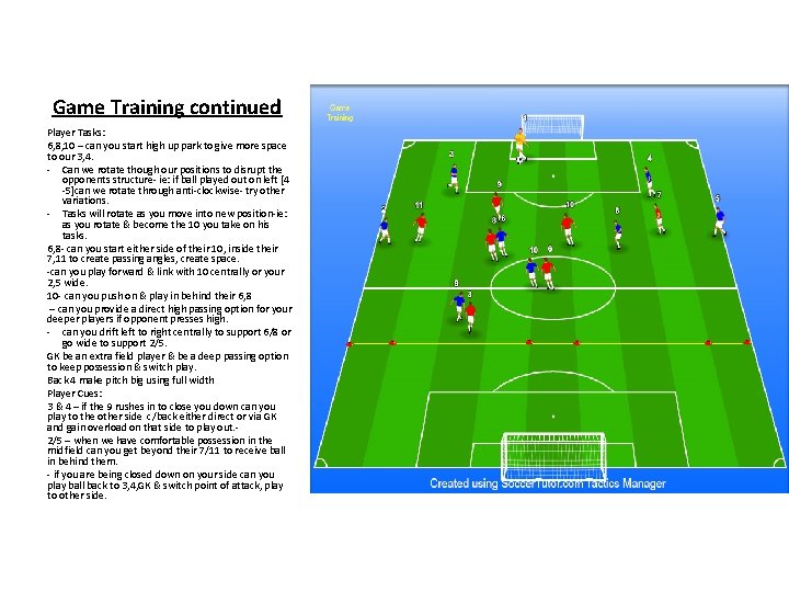 Game Training continued Player Tasks: 6, 8, 10 – can you start high up
