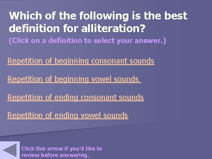 Which of the following is the best definition for alliteration? (Click on a definition