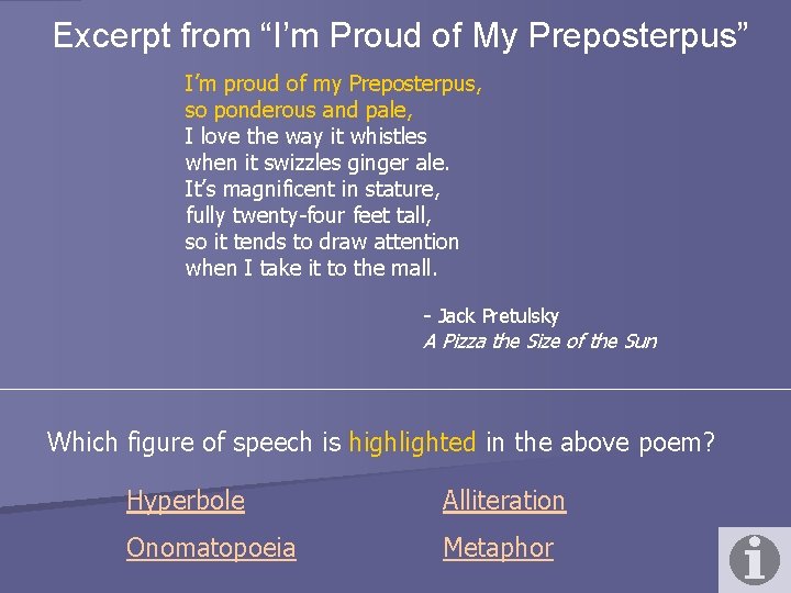 Excerpt from “I’m Proud of My Preposterpus” I’m proud of my Preposterpus, so ponderous