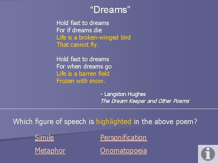 “Dreams” Hold fast to dreams For if dreams die Life is a broken-winged bird