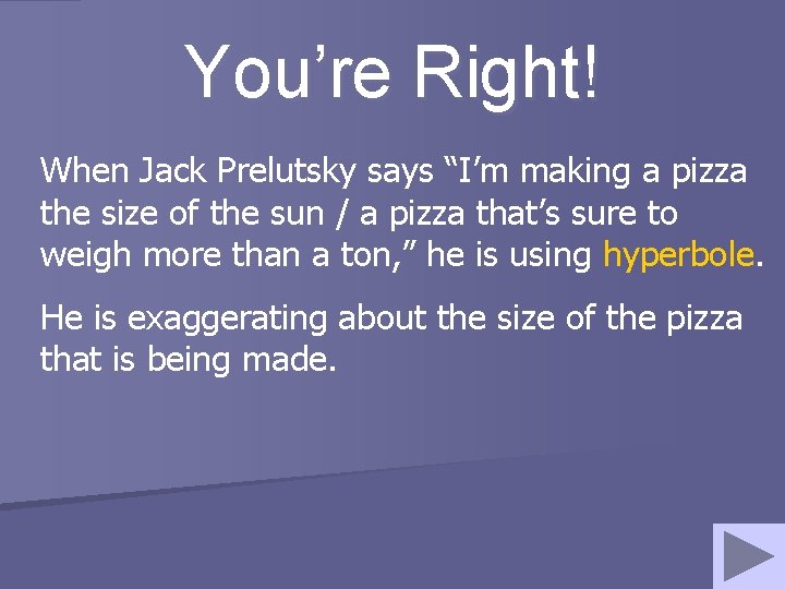 You’re Right! When Jack Prelutsky says “I’m making a pizza the size of the