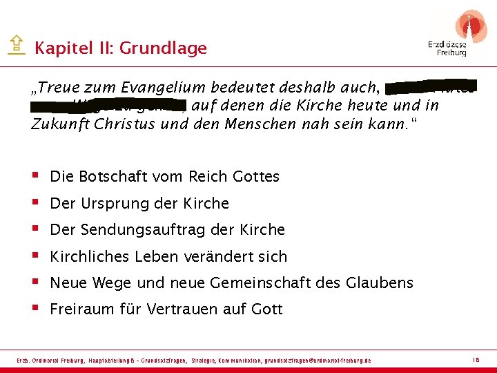 Kapitel II: Grundlage „Treue zum Evangelium bedeutet deshalb auch, guten Mutes neue Wege zu