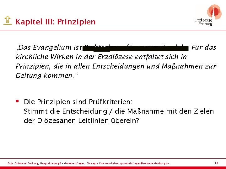 Kapitel III: Prinzipien „Das Evangelium ist Richtschnur für unser Handeln. Für das kirchliche Wirken