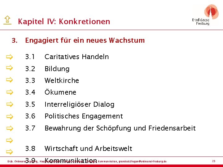 Kapitel IV: Konkretionen 3. Engagiert für ein neues Wachstum 3. 1 Caritatives Handeln 3.