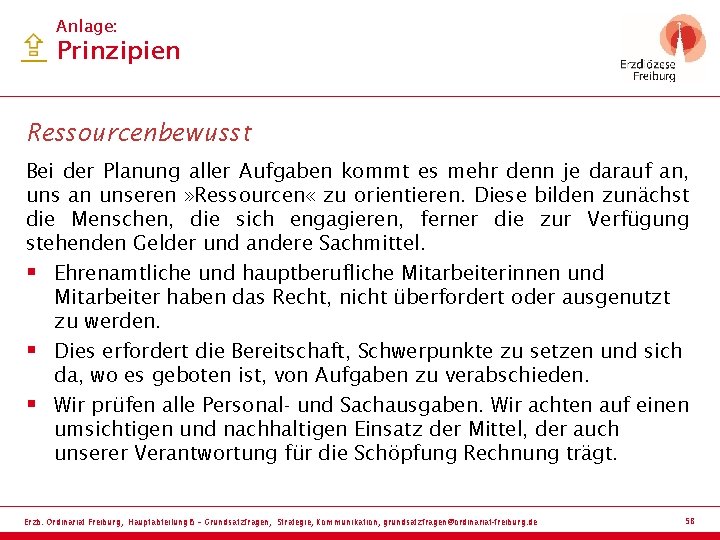 Anlage: Prinzipien Ressourcenbewusst Bei der Planung aller Aufgaben kommt es mehr denn je darauf