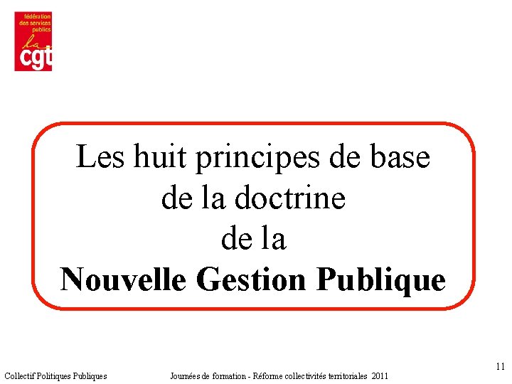 Les huit principes de base de la doctrine de la Nouvelle Gestion Publique Collectif