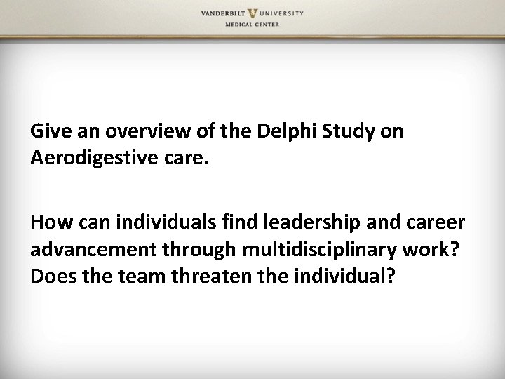 Give an overview of the Delphi Study on Aerodigestive care. How can individuals find