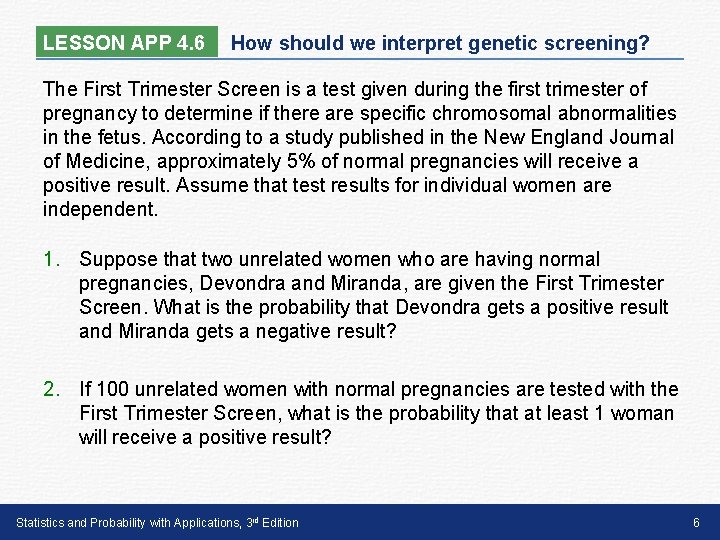 LESSON APP 4. 6 How should we interpret genetic screening? The First Trimester Screen LESSON APP 4. 6 How should we interpret genetic screening? The First Trimester Screen