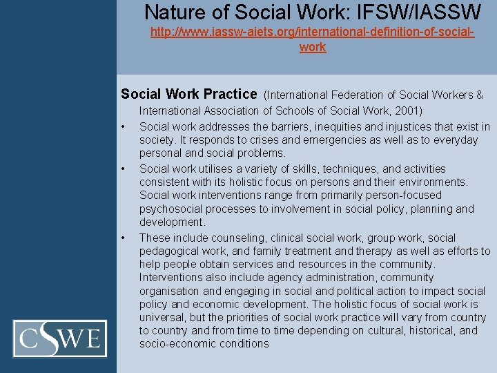 Nature of Social Work: IFSW/IASSW http: //www. iassw aiets. org/international definition of social work