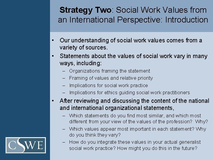 Strategy Two: Social Work Values from an International Perspective: Introduction • Our understanding of