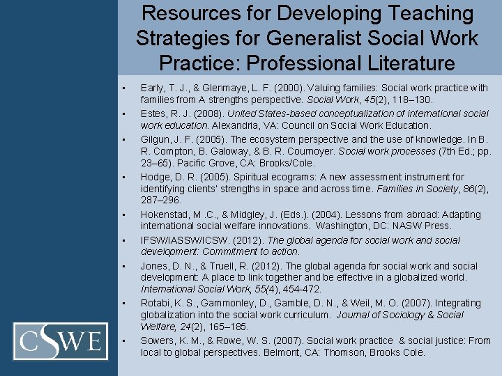 Resources for Developing Teaching Strategies for Generalist Social Work Practice: Professional Literature • •